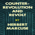 Herbert Marcuse - Counter-Revolution and Revolt