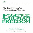 Heidegger, Martin - Schellings Treatise on the Essence of Human Freedom (Ohio, 1985)