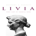Anthony A. Barrett - Livia. First Lady of Imperial Rome [Retail]