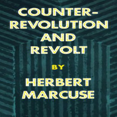 Herbert Marcuse - Counter-Revolution and Revolt