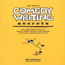 Helitzer & Shatz - Comedy Writing Secrets (2nd edition) (2005) Helitzer & Shatz - Comedy Writing Secrets (2nd edition) (2005)