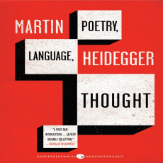 Heidegger, Martin - Poetry, Language, Thought (Harper & Row, 1971) Heidegger, Martin - Poetry, Language, Thought (Harper & Row, 1971)