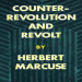 Herbert Marcuse - Counter-Revolution and Revolt